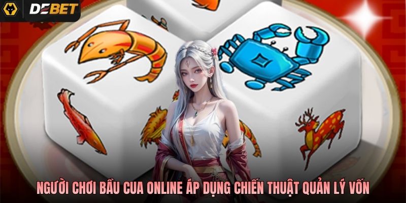 Người chơi bầu cua online áp dụng chiến thuật quản lý vốn